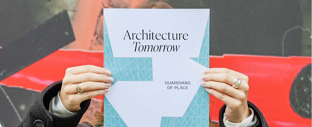 Architecture Tomorrow: Guardians of Place