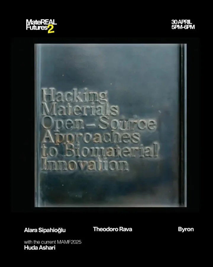 MateREAL Futures Talk 5 ⚙️ - Hacking Material Open - Source Approaches to Biomaterial Innovation

Byron @thisisbyron_ &ndash; Artist working at the intersection of technology, labor, and material hacking, questioning who controls the future of matter