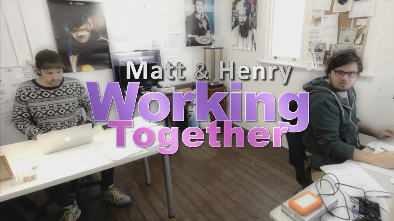 MATT &amp; HENRY WORKING TOGETHER