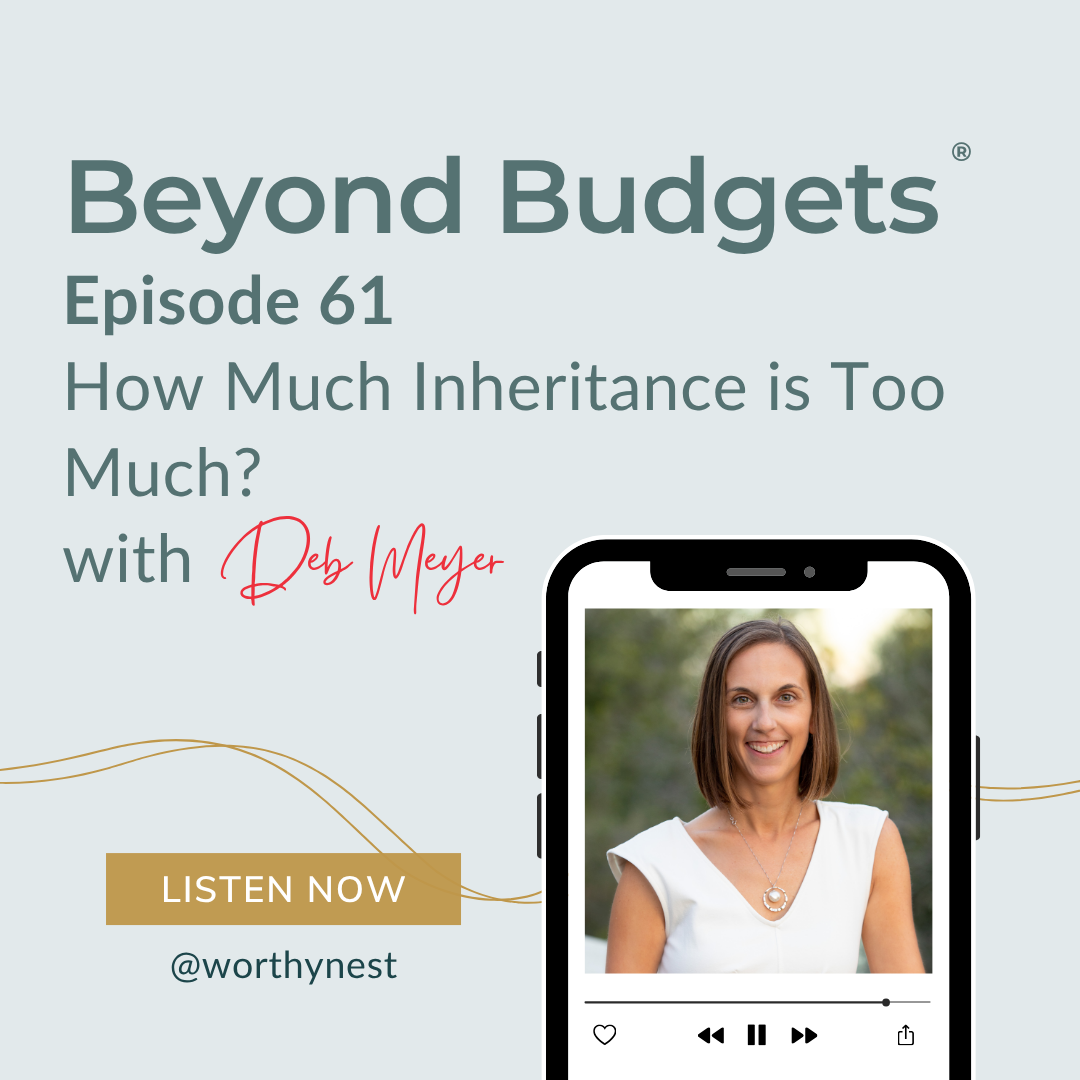 How Much Inheritance is Too Much? | E61