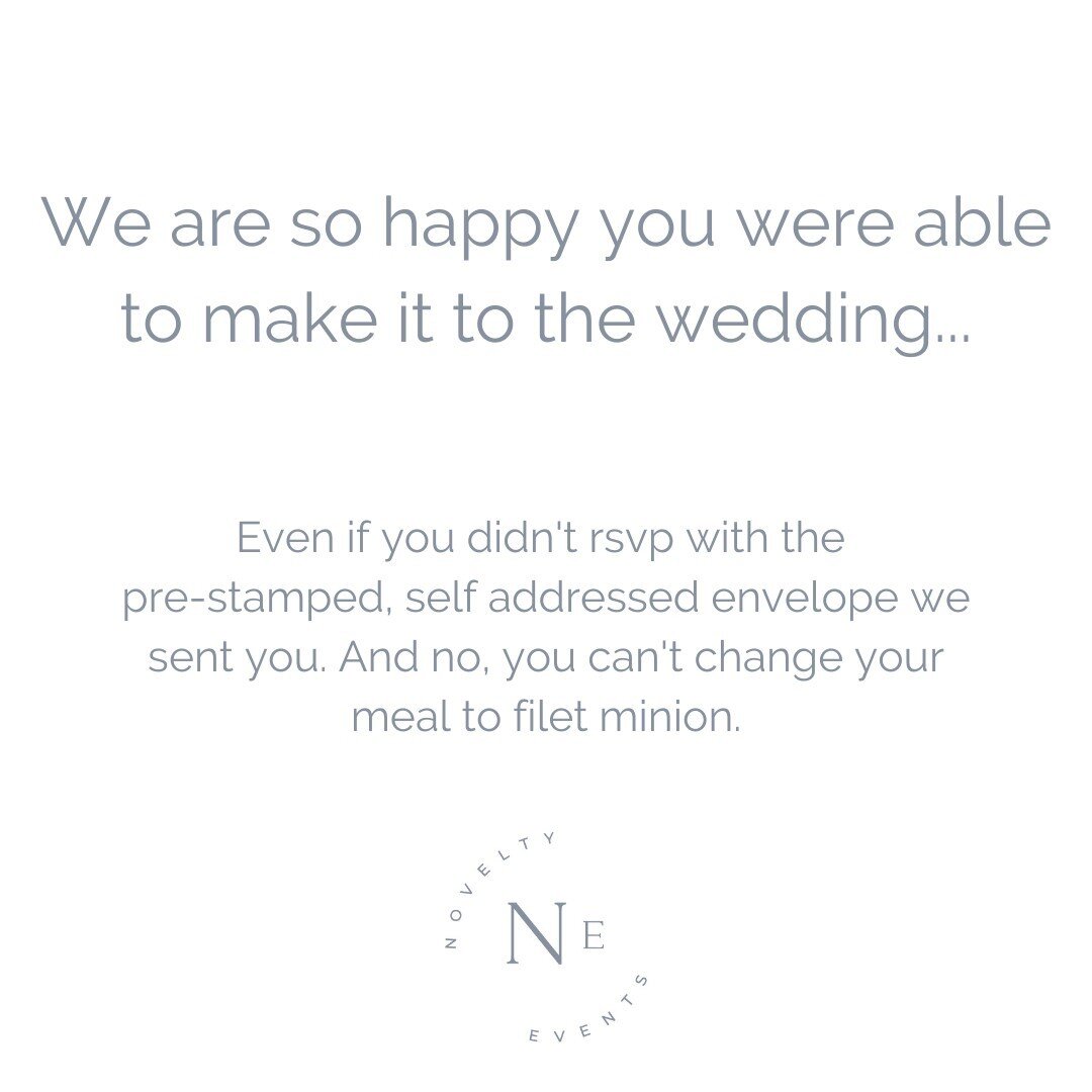 Many a past bride can testify that this is a thing. 🤪 You can give your guests every opportunity to rsvp, and many still won't. To mitigate this scenario, we normally  recommend sending out your &quot;Save the Dates&quot; at least 8-12 months prior-