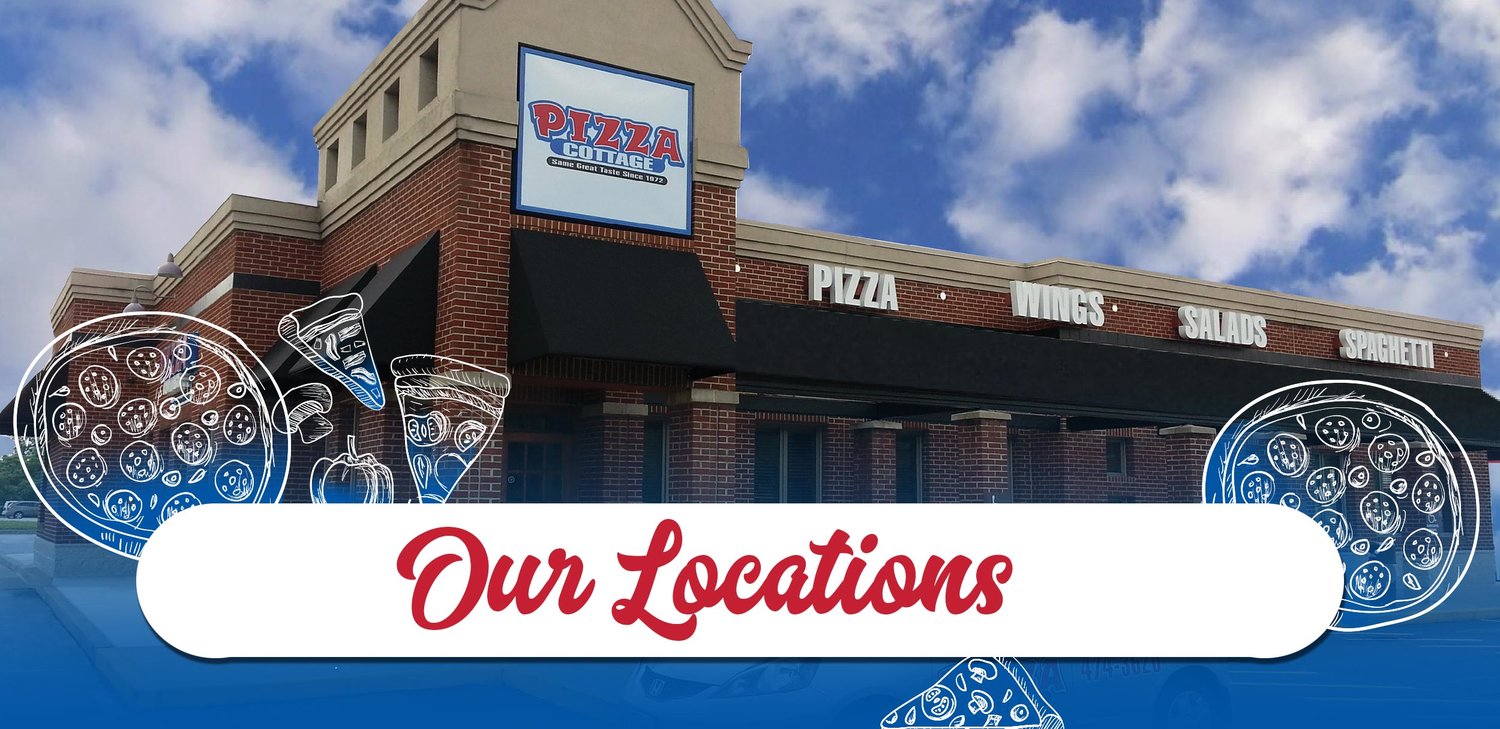 Our Locations Pizza Cottage Pizza Cottage