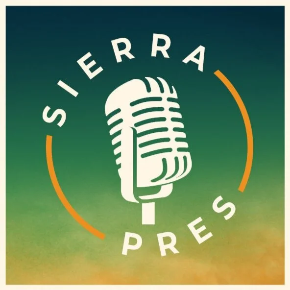 New Sierra Pres Podcast