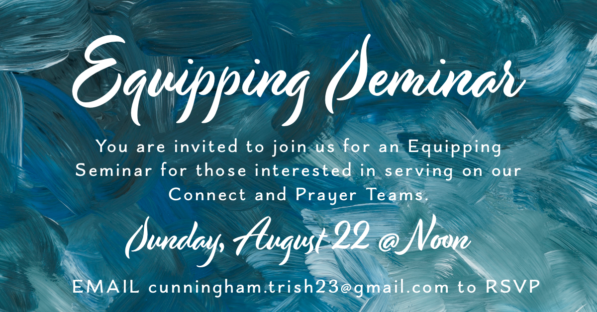 Equipping seminar: Connect &amp; Prayer Team Opportunity