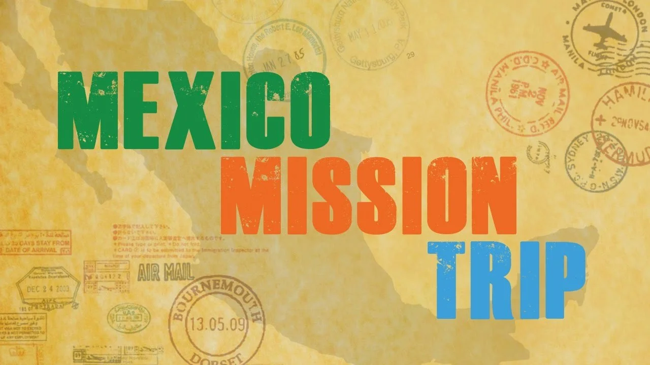 Mexico Mission Trip
