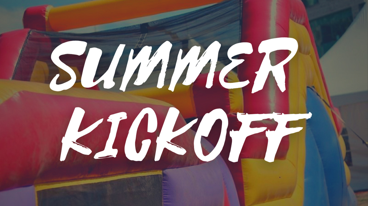 Summer Family Kickoff