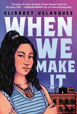 When We Make It by Elisabet Velasquez