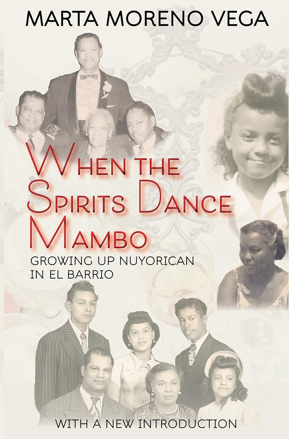 When the Spirits Dance Mambo: Growing Up Nuyorican in El Barrio