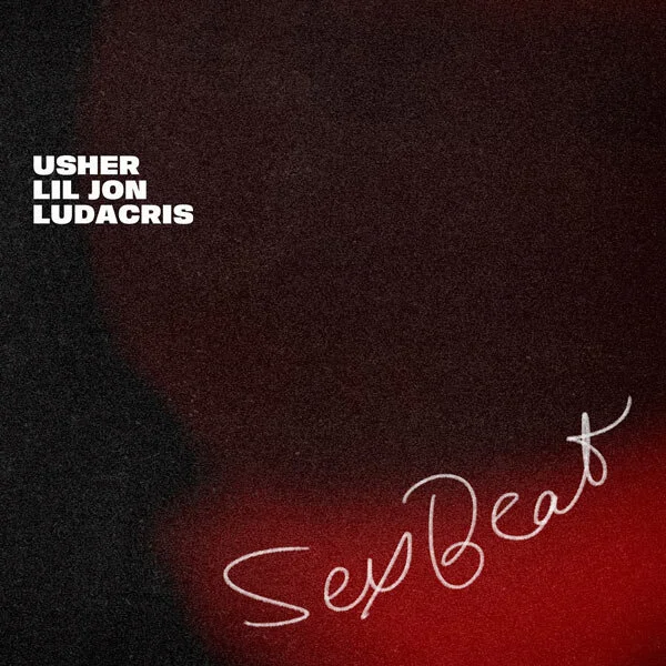 "Sex Beat" -Usher, Lil Jon and Ludacris (Copy)