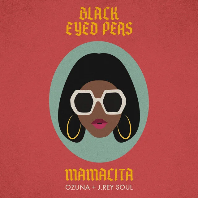 "Mamacita" Black Eyed Peas, Ozuna, J. Rey Soul (Copy)