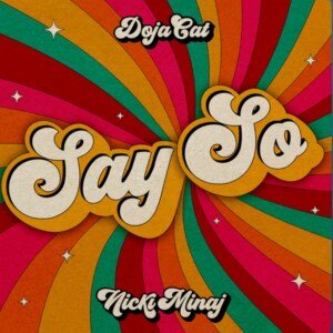 Doja Cat ft. Nicki Minaj "Say So (Remix)" (Copy)
