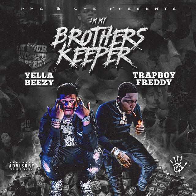 Yella Beezy &amp; Trapboy Freddy "I'm My Brother's Keeper"