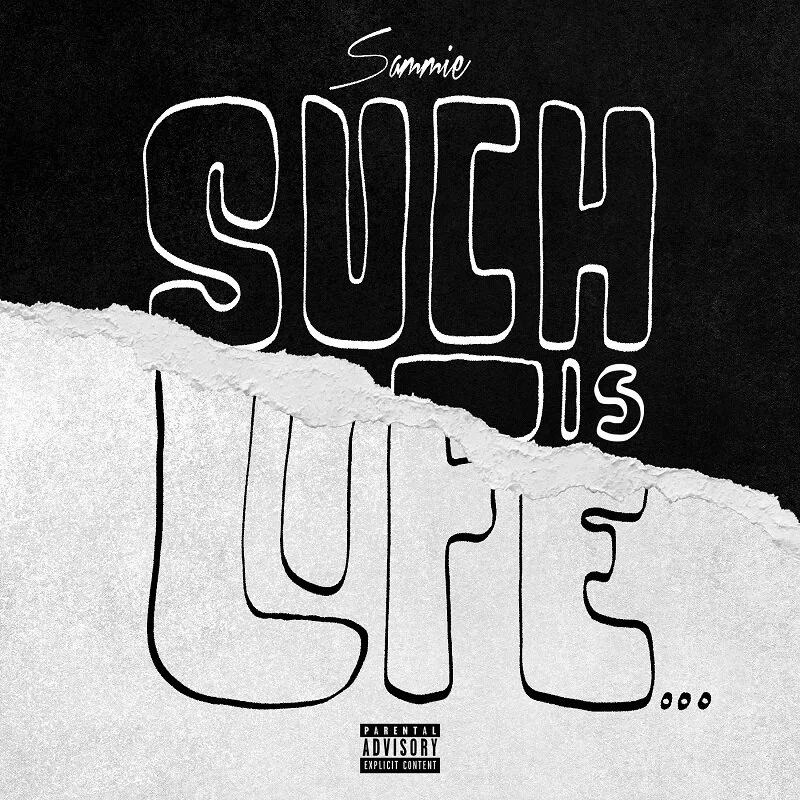 Sammie "Such Is Life" 