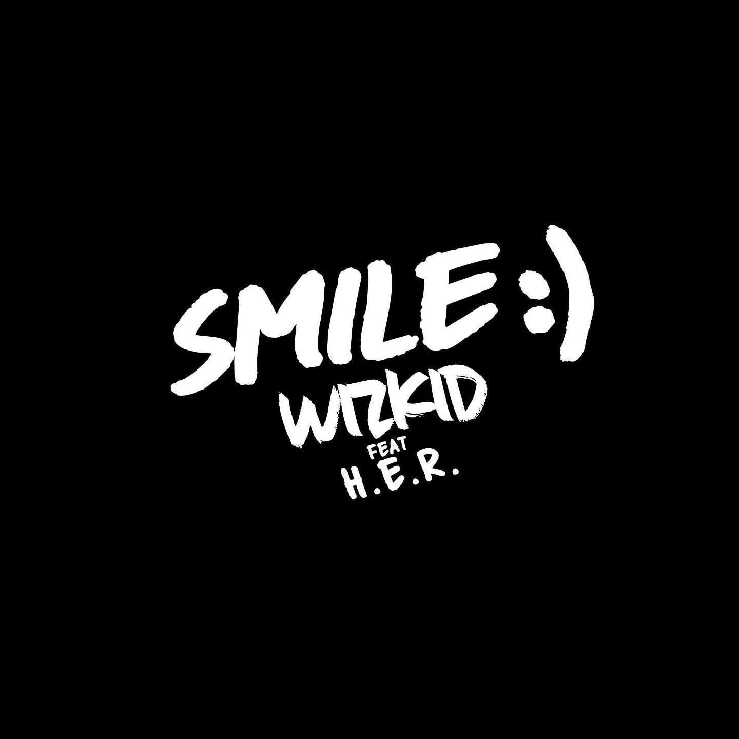 Wizkid, H.E.R. "Smile" (Copy)