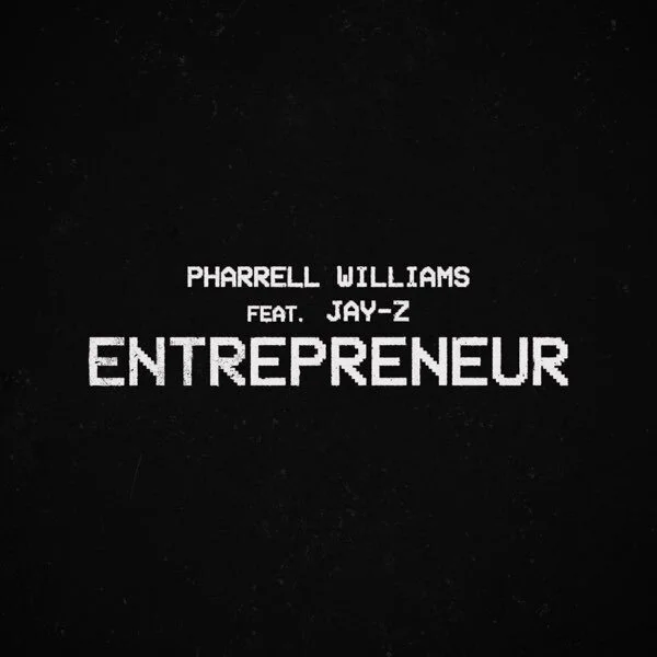 Pharrell Williams Ft Jay-Z "Entrepreneur"