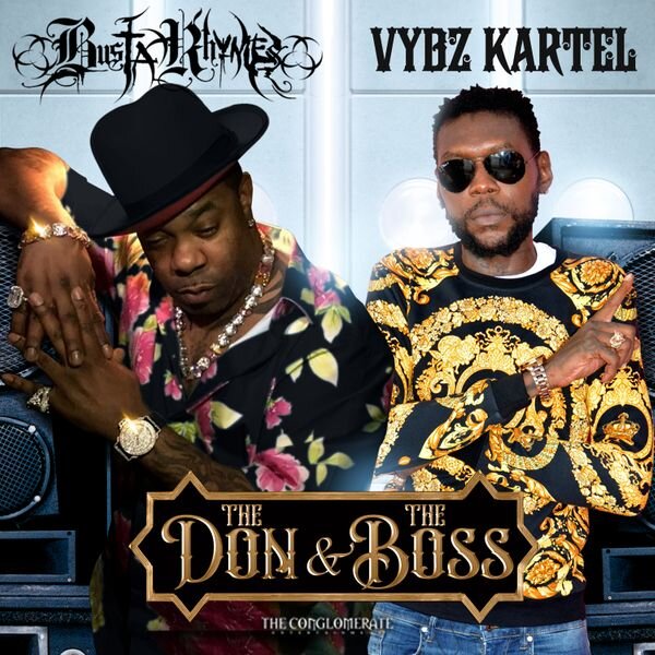 Busta Rhymes, Vybes Kartel "The Don &amp; The Boss"