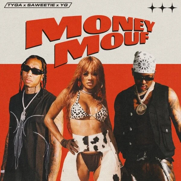 Tyga, Saweetie, YG "Money Mouf"