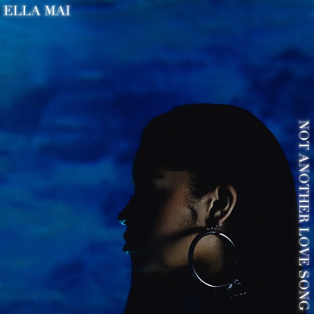 Ella Mai "Not Another Love Song" 