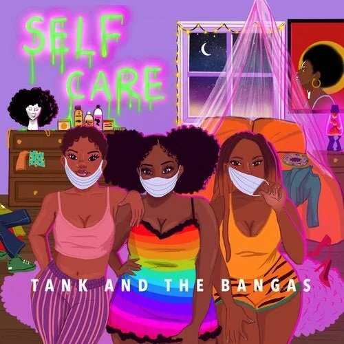 Tank and the Bangas "Self Care" 