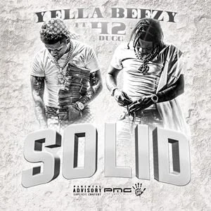 Yella Beezy, 42 Dugg "Solid" 