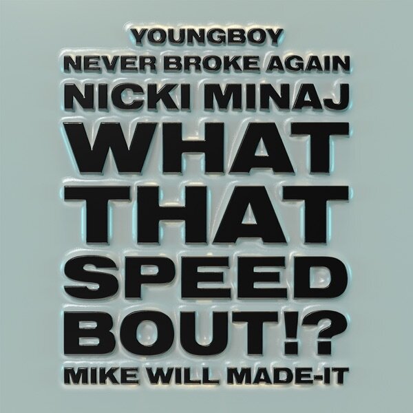 Mike Will Made-It ft Nicki Minaj, NBA Youngboy "What That Speed Bout" 