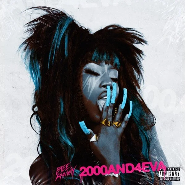 Bree Runway - "2000AND4EVA" 