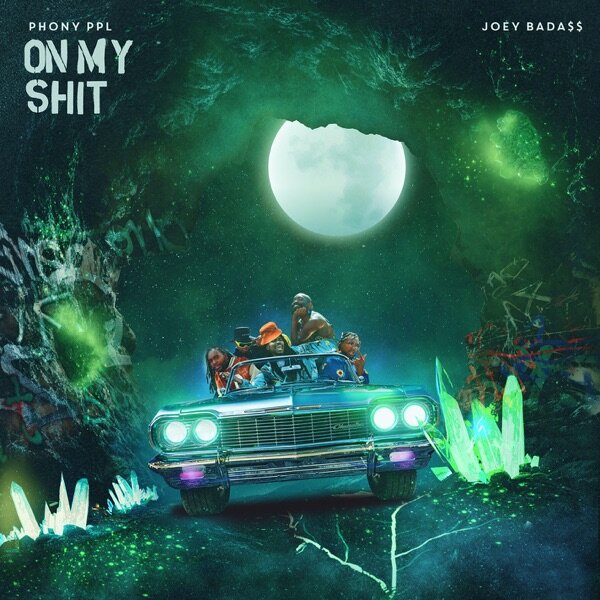 Phony Ppl ft Joey Bada$$ "On My Shit" (Copy)