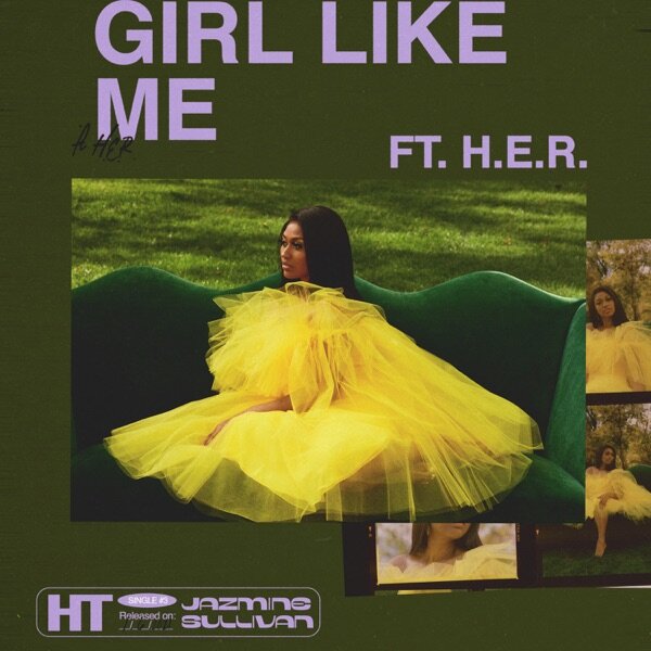 Jazmine Sullivan ft H.E.R. "Girl Like Me" 