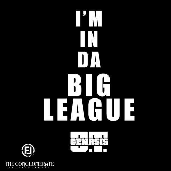 O.T. Genasis "Big League"
