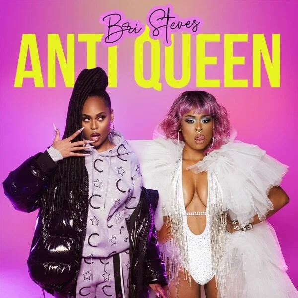 Bri Steves "Anti Queen"