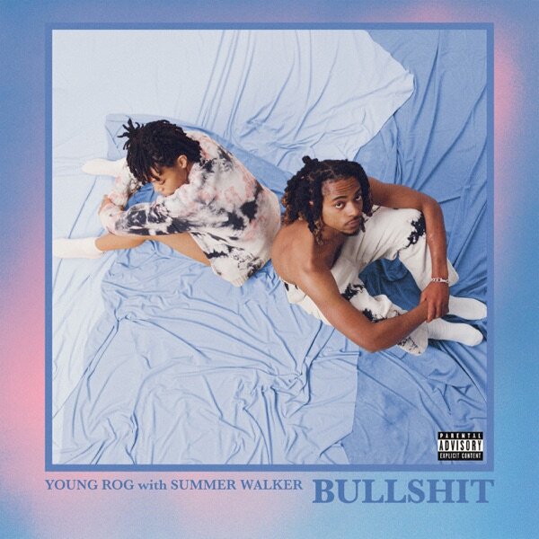 Young Rog, Summer Walker "Bullshit"