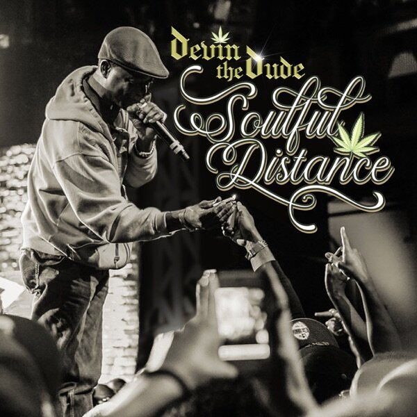 Devin the Dude "Soulful Distance"