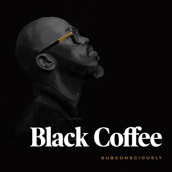Black Coffee "Subconsciously"