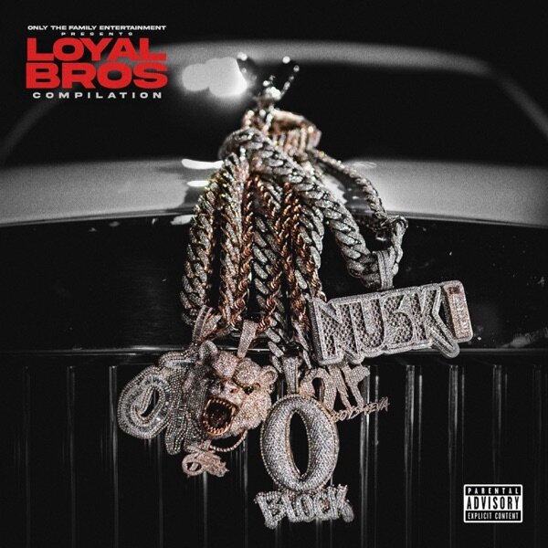 Only The Family- Lil Durk Presents: Loyal Bros