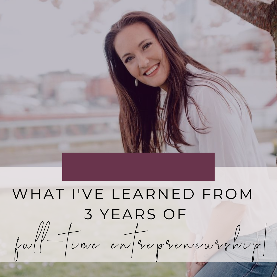 What I've Learned From 3 Years Of Full-Time Entrepreneurship