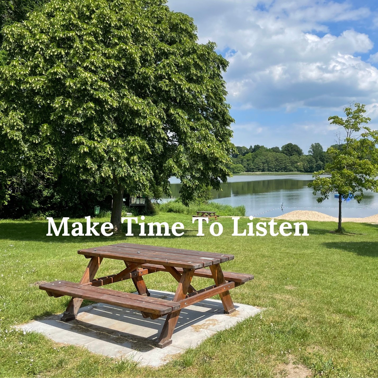 Make Time To Listen