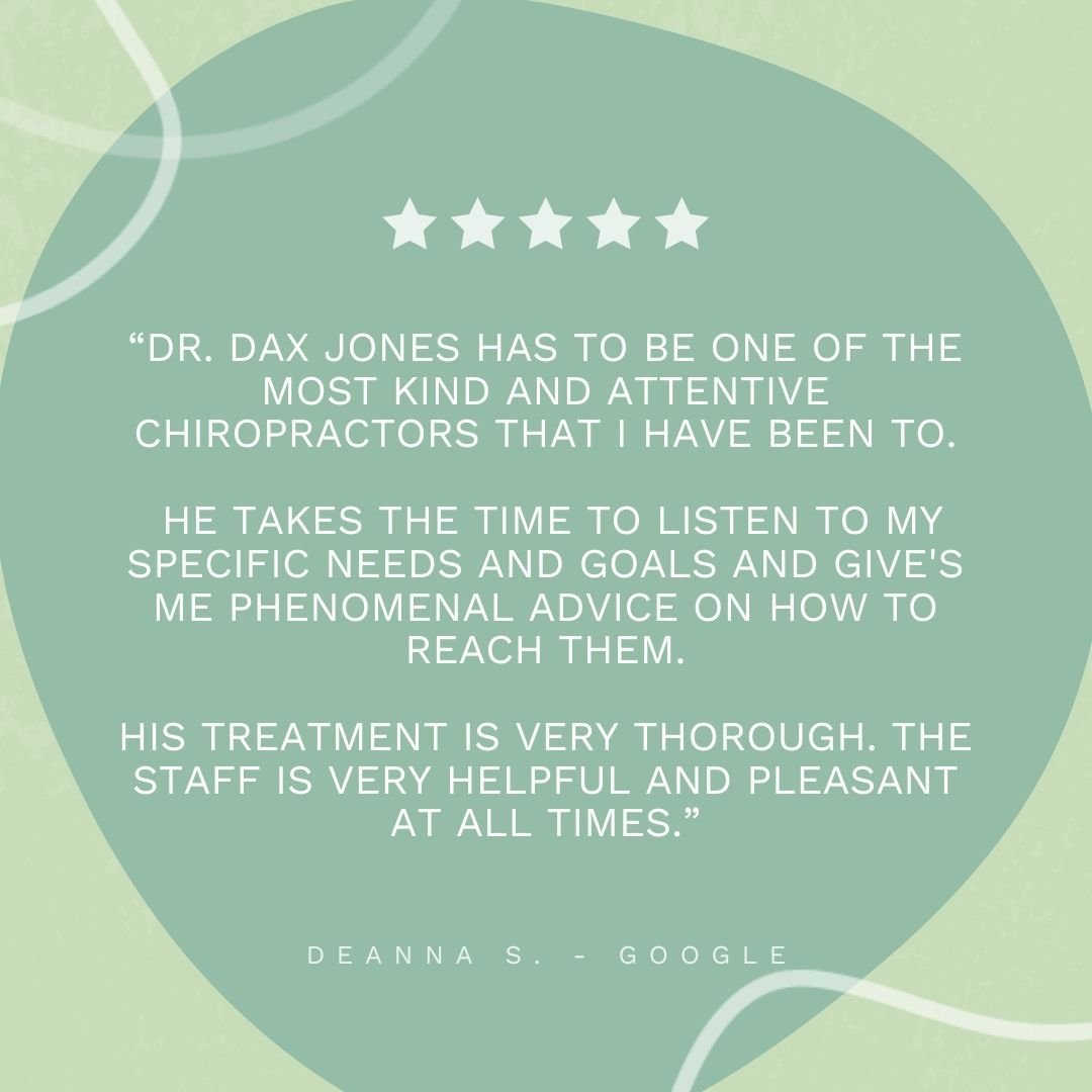 Dr. Dax Jones has to be one of the most kind and attentive chiropractors that I have been to. He takes the time to listen to my specific needs and goals and give's me phenomenal advice on how to reach them. His treatment is very thorough. The staff i