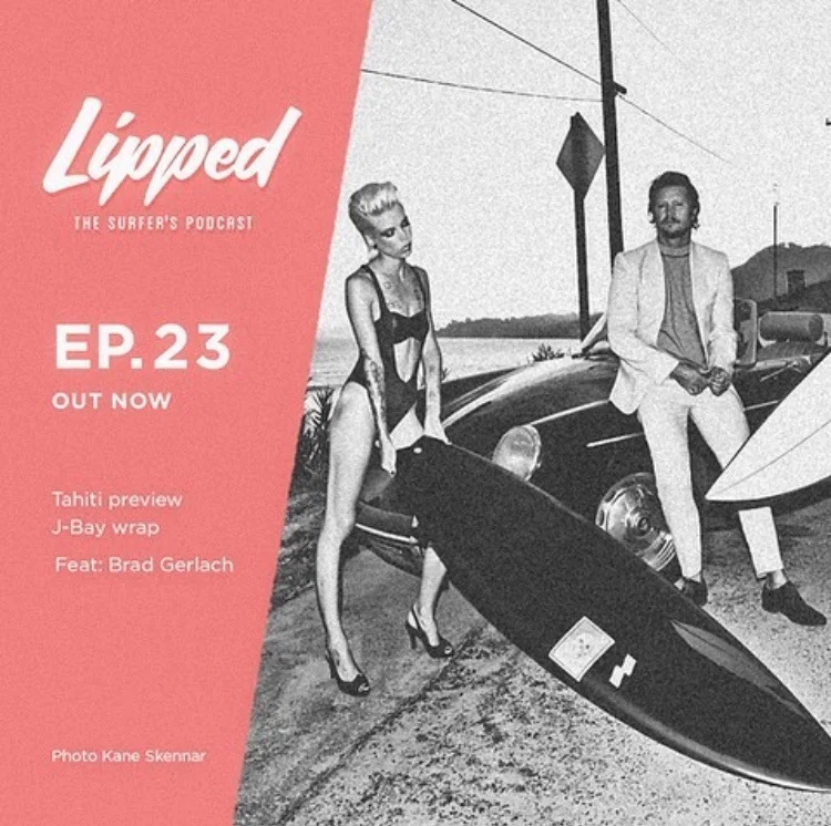 Episode 23: Brad Gerlach, JBay Breakdown &amp; Tahiti Fantasy