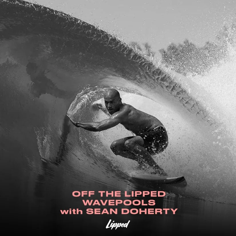 Off the Lipped: Sean Doherty on Wavepools