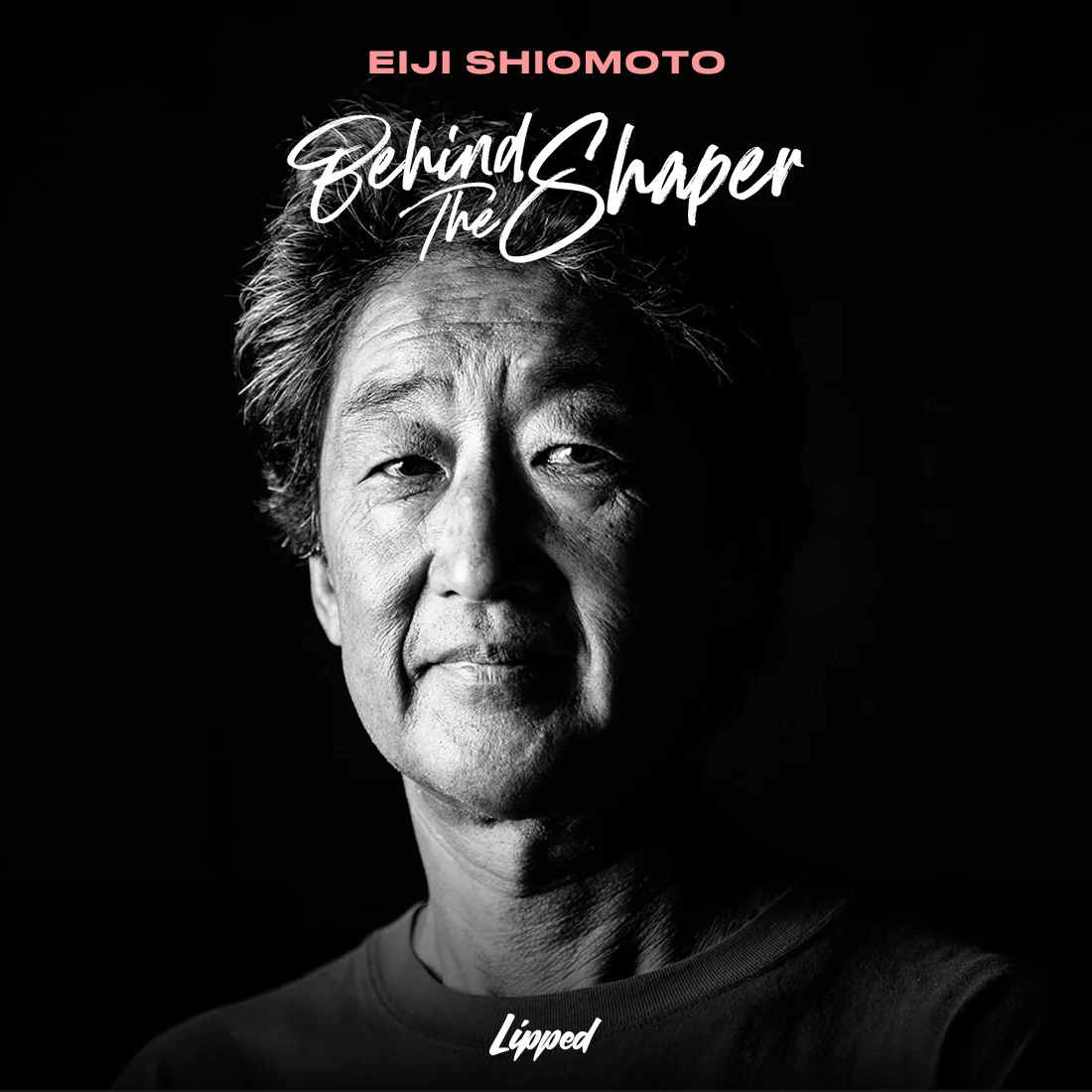 Behind the Shaper with Eiji Shiomoto