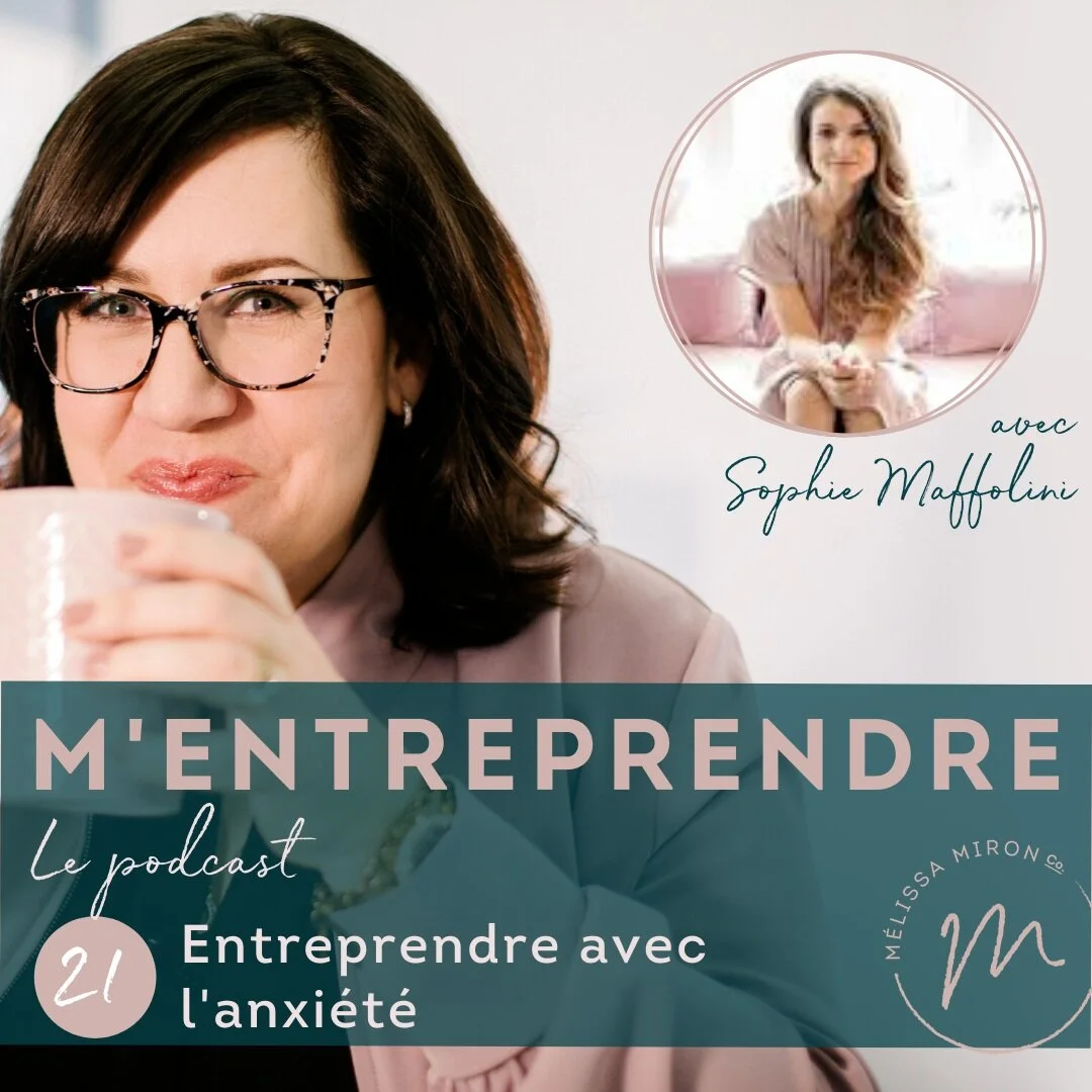 EP 21 | Entreprendre avec l'anxiété, avec Sophie Maffolini