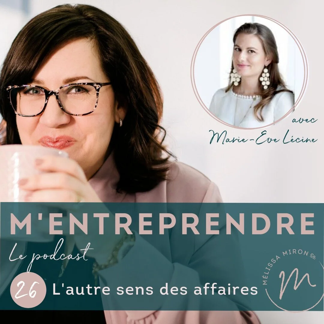 EP 26 | L'autre sens des affaires avec Marie-Eve Lécine