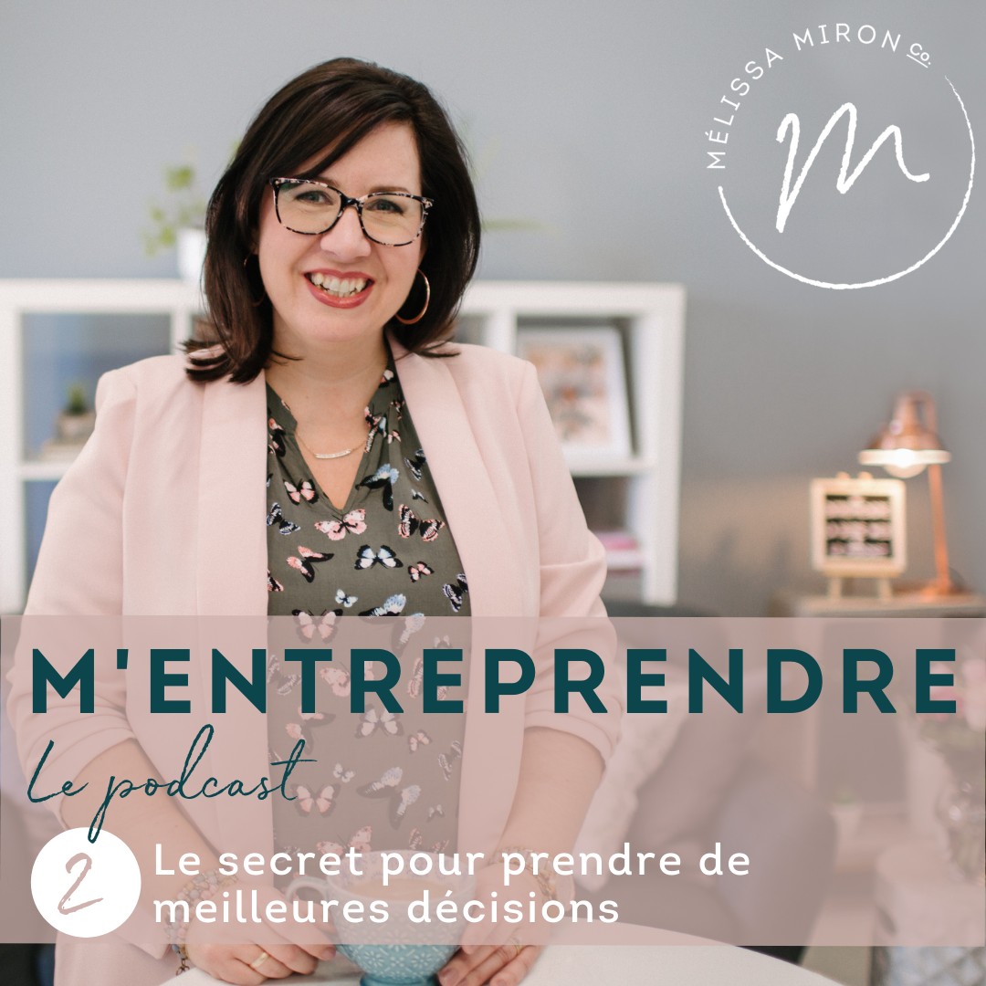 EP 02 | Le secret pour prendre de meilleures décisions