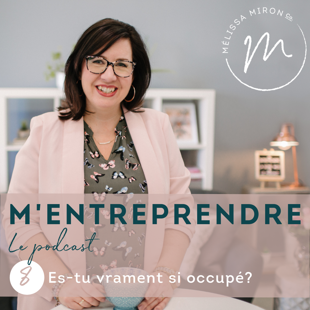 EP 08 | Es-tu vraiment si occupé?