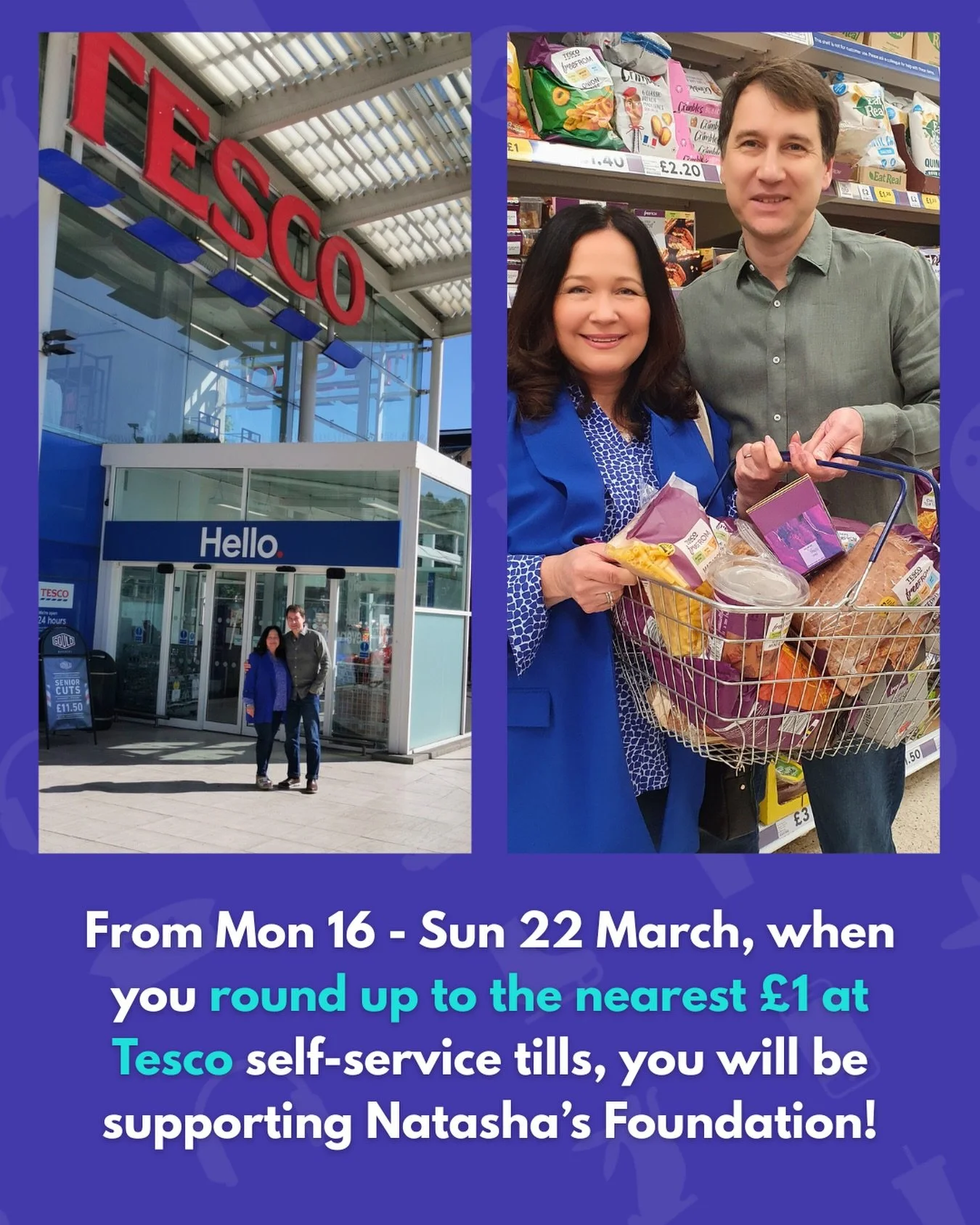 From today, Monday 16 March, until Sunday 22 March, you can make a difference with every shop at Tesco. Simply round up your bill to the nearest &pound;1 at self-service tills and support Natasha&rsquo;s Foundation.

We&rsquo;re incredibly grateful t