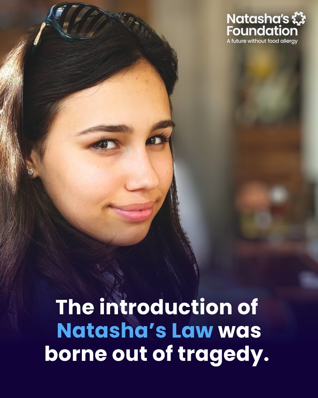 Our daughter Natasha was 15 years old when she died from a severe allergic reaction to sesame seeds in a sandwich. The food label was only partial and didn&rsquo;t include the full ingredient and allergen information she needed to make a safe choice.