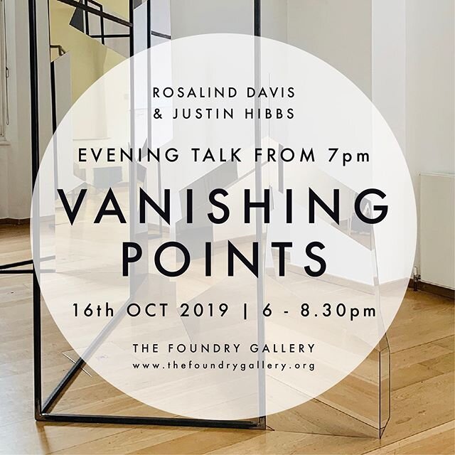 Join me and @rosalindnldavis tonight  @the_foundrygallery @lelayarchitects for our #exhibitiio. #vanishingpoints 
Weds 16 October 6-8.30pm 
Justin and I will speak informally about the works in the show at 7pm.
All welcome! 💥

Closing event 
Saturda