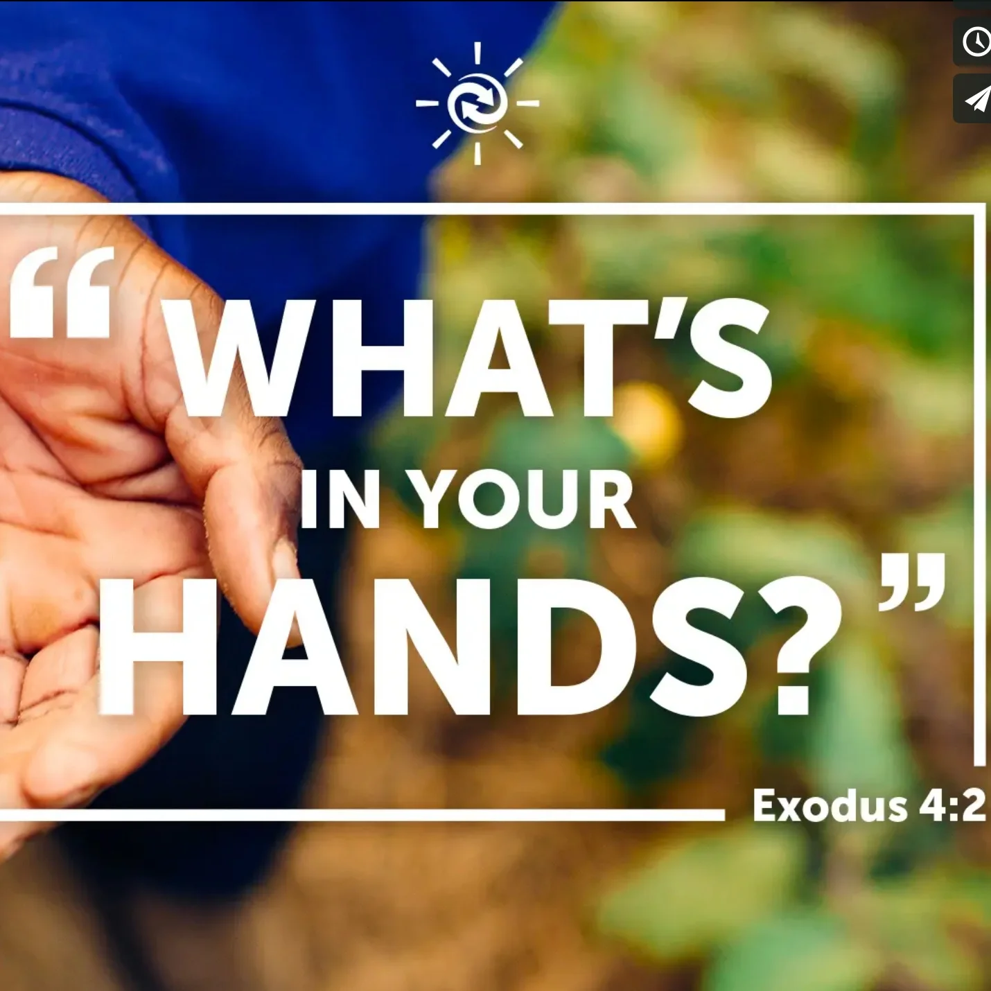 What's in Your Hands?