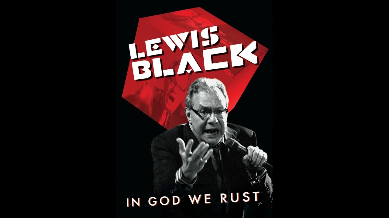 Lewis Black “In God We Rust”