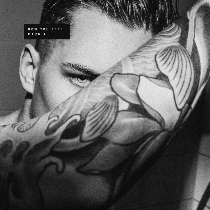 Mark J | How You Feel